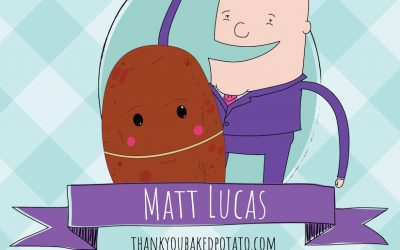 Matt Lucas : Thank You Baked Potato